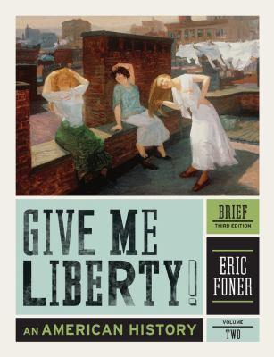 Give Me Liberty!, Volume 2: An American History... 0393935531 Book Cover