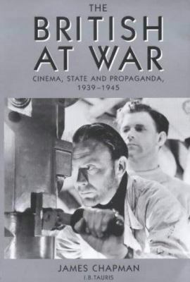 The British at War: Cinema, State and Propagand... 1860646271 Book Cover