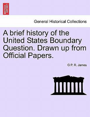 A Brief History of the United States Boundary Q... 1241455252 Book Cover