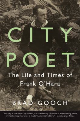 City Poet: The Life and Times of Frank O'Hara 0062303414 Book Cover