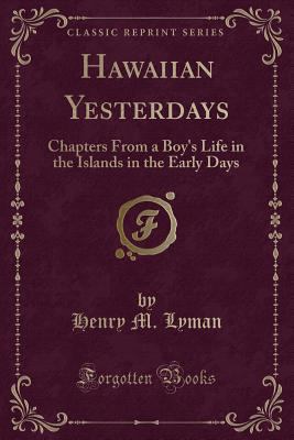 Hawaiian Yesterdays: Chapters from a Boy's Life... 1331838088 Book Cover