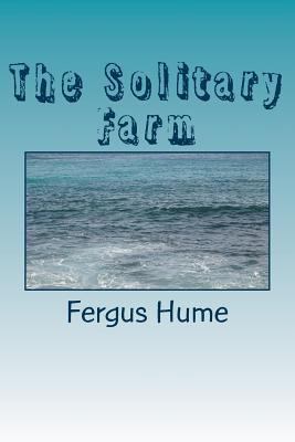 The Solitary Farm 1986686035 Book Cover