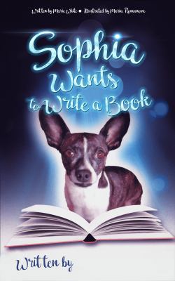 Sophia Wants to Write a Book 1949813002 Book Cover