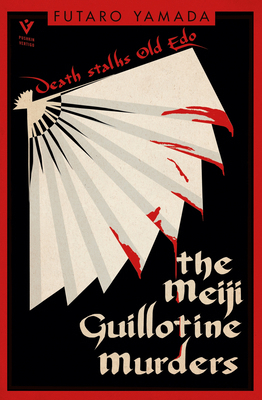 The Meiji Guillotine Murders 1782278885 Book Cover