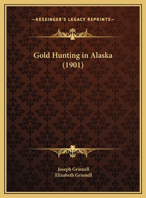 Gold Hunting in Alaska (1901) 116969358X Book Cover