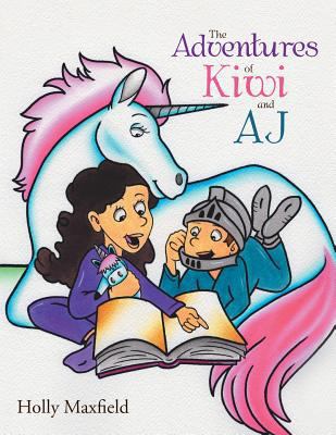 The Adventures of Kiwi and AJ 1543461565 Book Cover