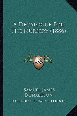 A Decalogue For The Nursery (1886) 1164522922 Book Cover