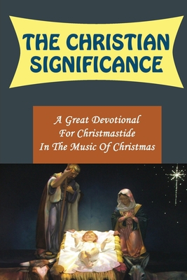 The Christian Significance: A Great Devotional ... Book Cover
