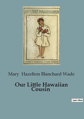 Our Little Hawaiian Cousin B0CCCZHY1C Book Cover