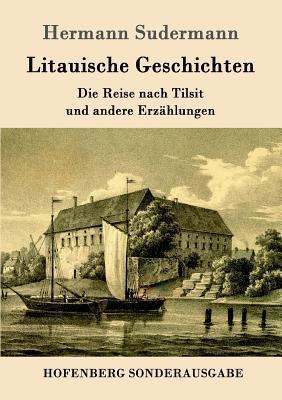 Litauische Geschichten: Die Reise nach Tilsit u... [German] 3861990911 Book Cover