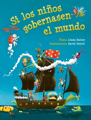 Si Los Ninos Gobernasen El Mundo [Spanish] 8491453113 Book Cover