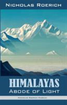 Himalayas - Abode of Light 1947016148 Book Cover
