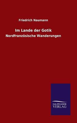 Im Lande der Gotik [German] 3846072028 Book Cover