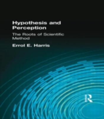 Hypothesis and Perception: The Roots of Scienti... 0415296153 Book Cover