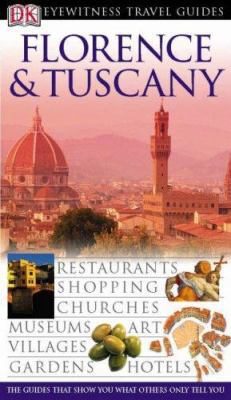 Florence and Tuscany (EYEWITNESS TRAV) 1405307889 Book Cover