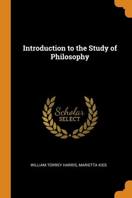 Introduction to the Study of Philosophy 0343872641 Book Cover