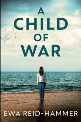 A Child of War 1715599594 Book Cover