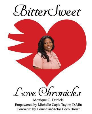 BitterSweet Love Chronicles: The Good, Bad, and... 1985653273 Book Cover