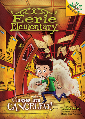 Classes Are Canceled!: A Branches Book (Eerie E... 1338181831 Book Cover
