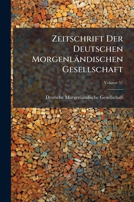 Zeitschrift Der Deutschen Morgenländischen Gese... 1174591927 Book Cover