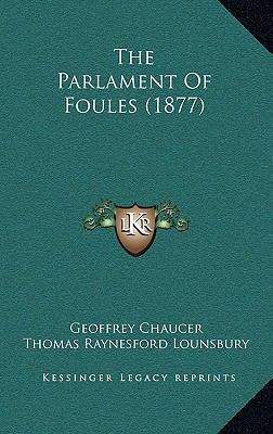 The Parlament of Foules (1877) 1165168081 Book Cover