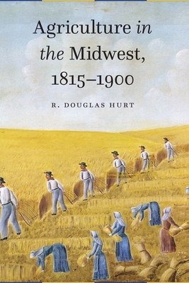 Agriculture in the Midwest, 1815-1900 1496233492 Book Cover