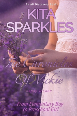 The Chronicles Of Vickie - Nappy Version: From ... B093B4M4P7 Book Cover