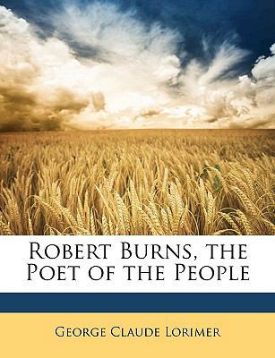 Robert Burns, the Poet of the People 114917577X Book Cover