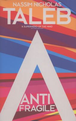 Anti-Fragile: How to Live in a World We Don't U... 1846141567 Book Cover