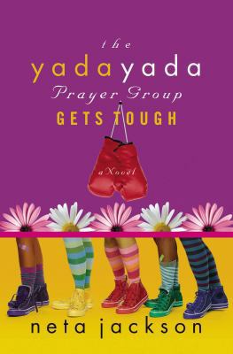 The Yada Yada Prayer Group Gets Tough 1591453585 Book Cover