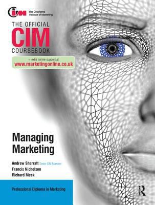 CIM Coursebook: Managing Marketing 1138440957 Book Cover