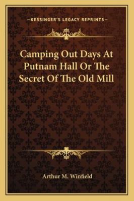 Camping Out Days At Putnam Hall Or The Secret O... 1162975474 Book Cover