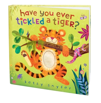Have You Ever Tickled a Tiger? B002C87KE2 Book Cover
