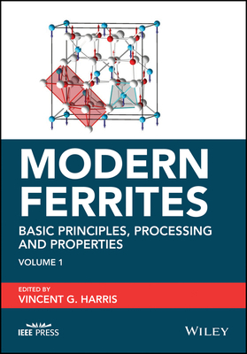 Modern Ferrites, Volume 1: Basic Principles, Pr... 1118971469 Book Cover