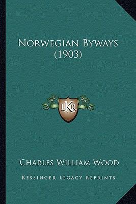 Norwegian Byways (1903) 1167129997 Book Cover