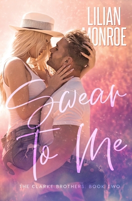 Swear to Me: A Small Town Romance 1922457213 Book Cover