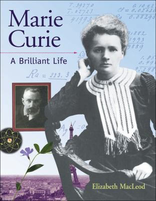 Marie Curie: A Brilliant Life 155337570X Book Cover