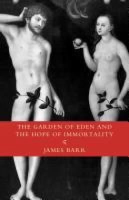 The Garden of Eden and the Hope of Immortality:... 0334005310 Book Cover