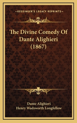 The Divine Comedy Of Dante Alighieri (1867) 1164429175 Book Cover