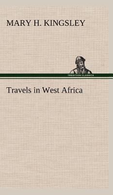 Travels in West Africa 3849183165 Book Cover