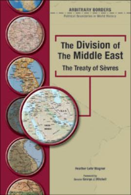 The Division of the Middle East: The Treaty of ... 0791078310 Book Cover