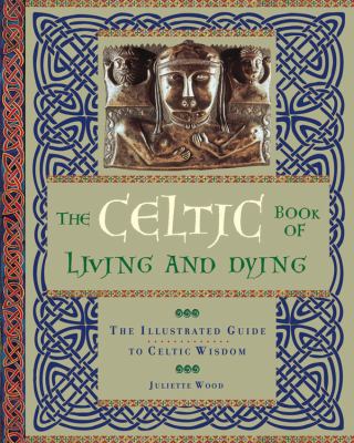 The Celtic Book of Living and Dying: The Illust... 0785828842 Book Cover