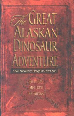 Great Alaskan Dinosaur Adventure 0890512329 Book Cover