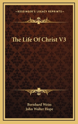 The Life of Christ V3 1163449873 Book Cover