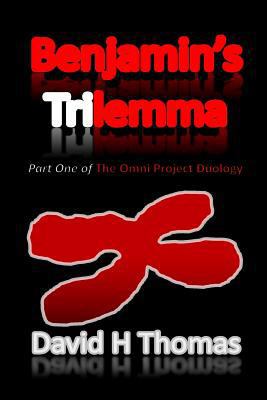 Benjamin's Trilemma: Part One of the Omni Proje... 1533302286 Book Cover