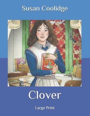 Clover: Large Print B08HGZK8MN Book Cover