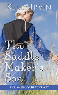 The Saddle Makers Son (The Amish of Bee County, 3) [Large Print] 1410491064 Book Cover