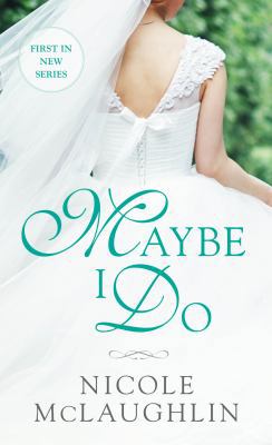 Maybe I Do: A Whiskey and Weddings Novel 1250139988 Book Cover
