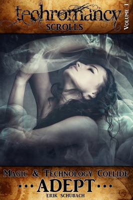 Techromancy Scrolls: Adept 0998511099 Book Cover