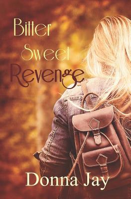 Bitter Sweet Revenge 1090717946 Book Cover